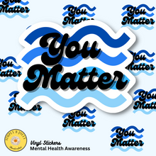 Load image into Gallery viewer, You Matter Sticker
