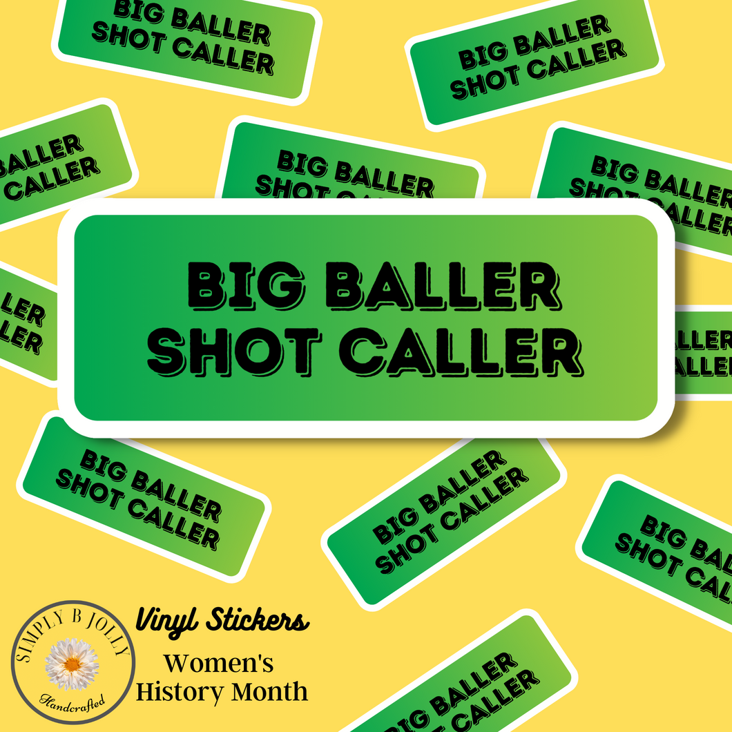 Big Baller Shot Caller Sticker